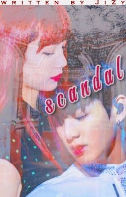 Scandal [Lisa X Jungkook]