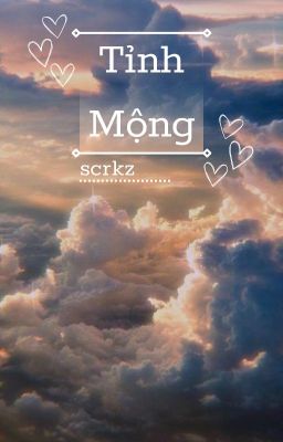 [ScaraKazu] Tỉnh Mộng