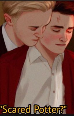 Scared Potter?|Drarry|