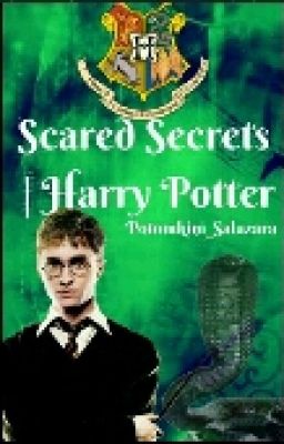 Scared Secrets | Harry Potter