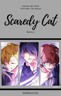 Scaredy Cat » Matenrou