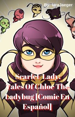 Scarlet Lady: Tales Of Chloe The Ladybug [Comic En Español]