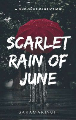 Scarlet Rain of June