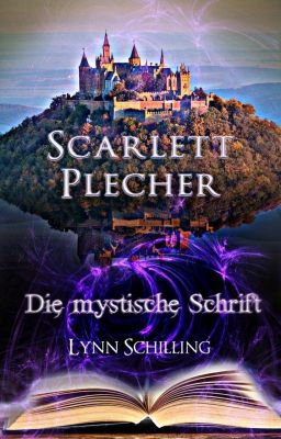 Scarlett Plecher - Die mystische Schrift [in Überarbeitung]