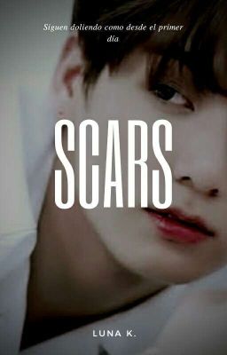 Scars||✿ 