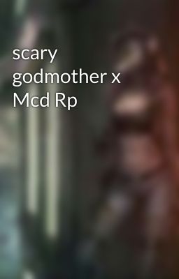 scary godmother x Mcd Rp 