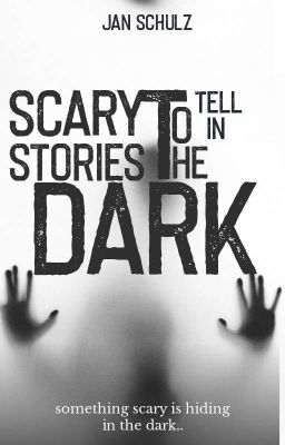 SCARY STORIES TO TELL IN THE DARK