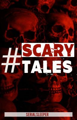 #ScaryTales