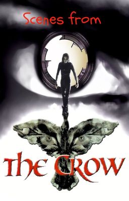 Scenes from The Crow