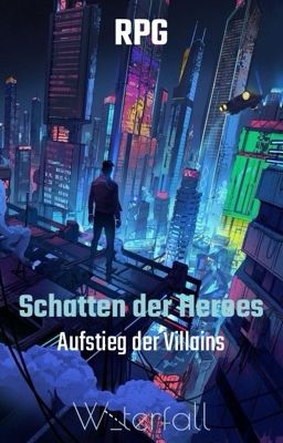 Schatten der Heroes: Aufstieg der Villains [RPG] [offen]