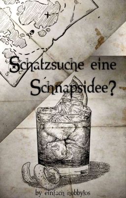 Schatzsuche, eine Schnapsidee? | RPG