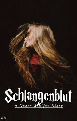 Schlangenblut | a Draco Malfoy story [german]