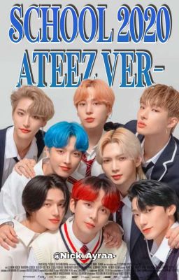 [ ✔ ]School 2020 Ateez ver.