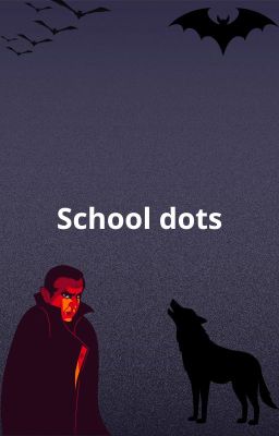 School dots