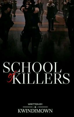 School of Killers [UNDER REVISION]