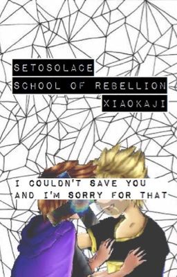 School of Rebellion ; SetoSolace