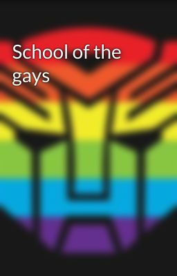 School of the gays