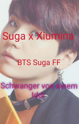 schwanger von einem IDOL (BTS Suga FF ) mit Smut