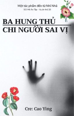 [SCI] Ba hung thủ chi người sai vị