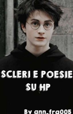 SCLERI E POESIE SU HARRY POTTAH