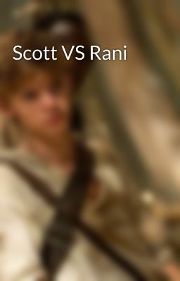 Scott VS Rani