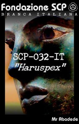 SCP-032-IT - Haruspex