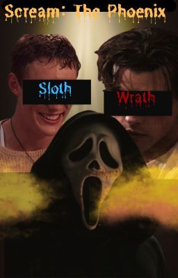 Scream the Pheonix: Wrath and Sloth (Male Reader insert)