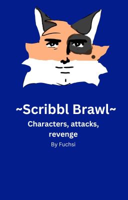 Scribbl Brawl-Characters, attacks and revenge