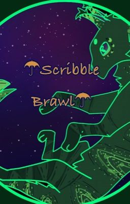 ☂︎︎SCRIBBLE BRAWL☂︎︎