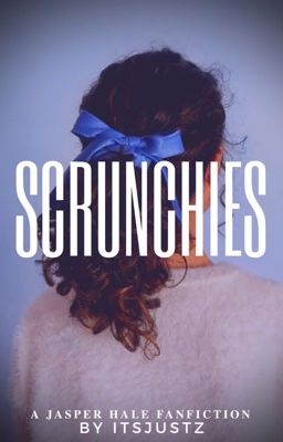 Scrunchies |j.hale|