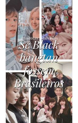 Se BlackBangtan Fossem Brasileiros