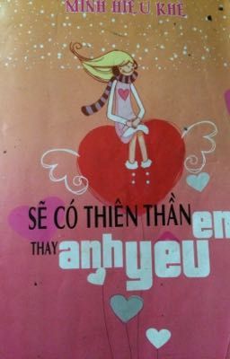 Sẽ có thiên thần thay anh yêu em