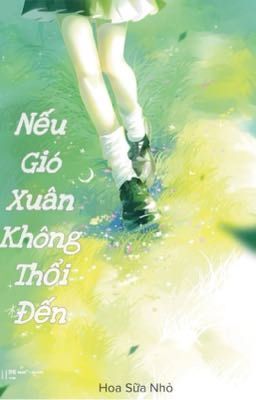 (SE) Nếu Gió Xuân Không Thổi Đến