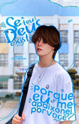 Se teu Deus existe, porque eu me apaixonei por você? | nakamoto yuta