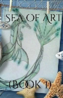 Sea of Art (Book 1) {Complete}