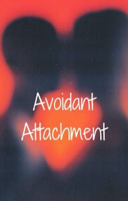 [Seankeon] Avoidant Attachment