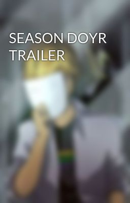 SEASON DOYR TRAILER