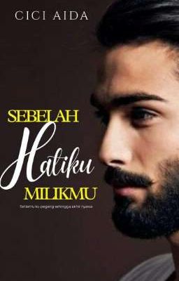 SEBELAH HATIKU MILIKMU (Complete)