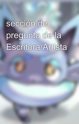 sección de pregunta de la Escritora/Artista