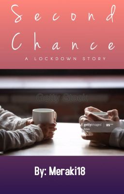 Second Chance - A Lockdown Story (Completed)