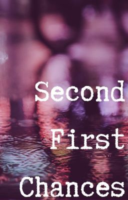 Second First Chances