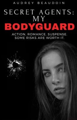 Secret Agents: My Bodyguard (SAMPLE: PUBLISHED ON AMAZON)