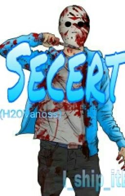 Secret (H2OVanoss) {BoyxBoy}