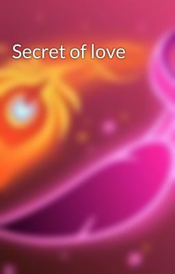 Secret of love