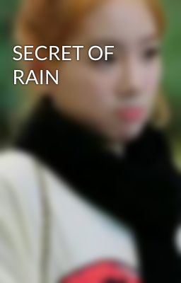 SECRET OF RAIN