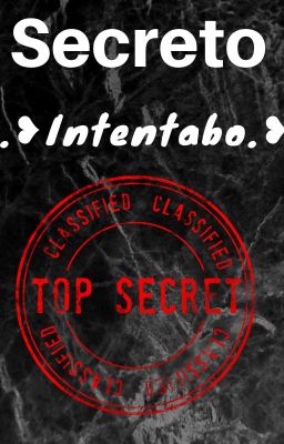 Secreto .❥Intentabo.❥