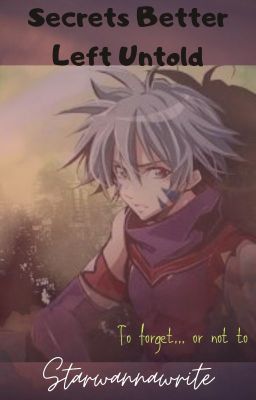 Secrets Better Left Untold (A Beyblade Fanfic)