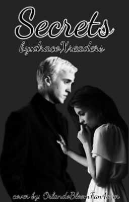 Secrets || Draco x Reader (Finished)