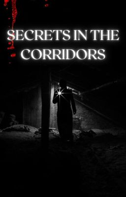 Secrets in the corridors