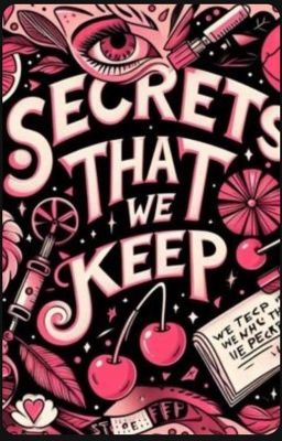 Secrets that we keep